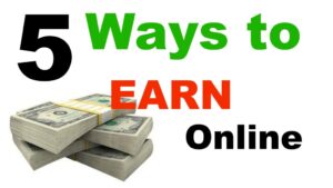 5 methods to earn money online, with a stack of dollar bills in the foreground.